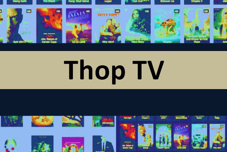 You are currently viewing Thop TV 2021 : Latest APK 2021 | Piracy Ban ? Provides Free Series Online