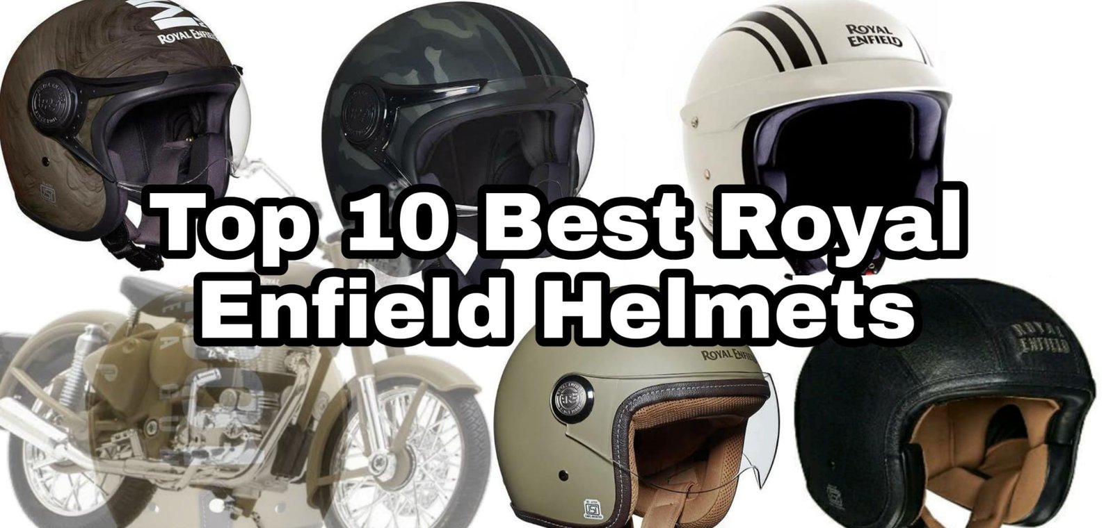 Royal Enfield Helmet : Top 10 best selling helmet for Royal Enfield