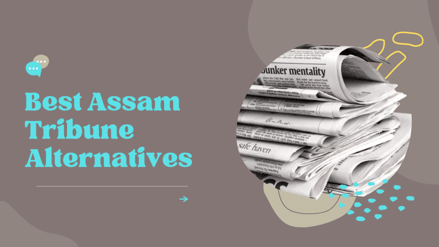 You are currently viewing Best Assam Tribune Alternatives As Of 2021