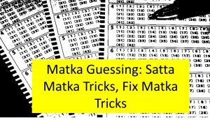 Read more about the article Matka Guessing: Sattaking143, Satta Matka Tricks, Fix Matka Tricks
