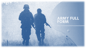 Read more about the article Army Full Form: What Does the Army Stand For?