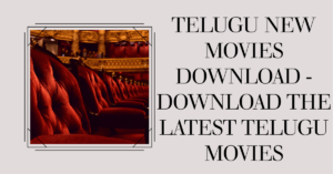 Read more about the article Telugu New Movies Download – Download the Latest Telugu Movies